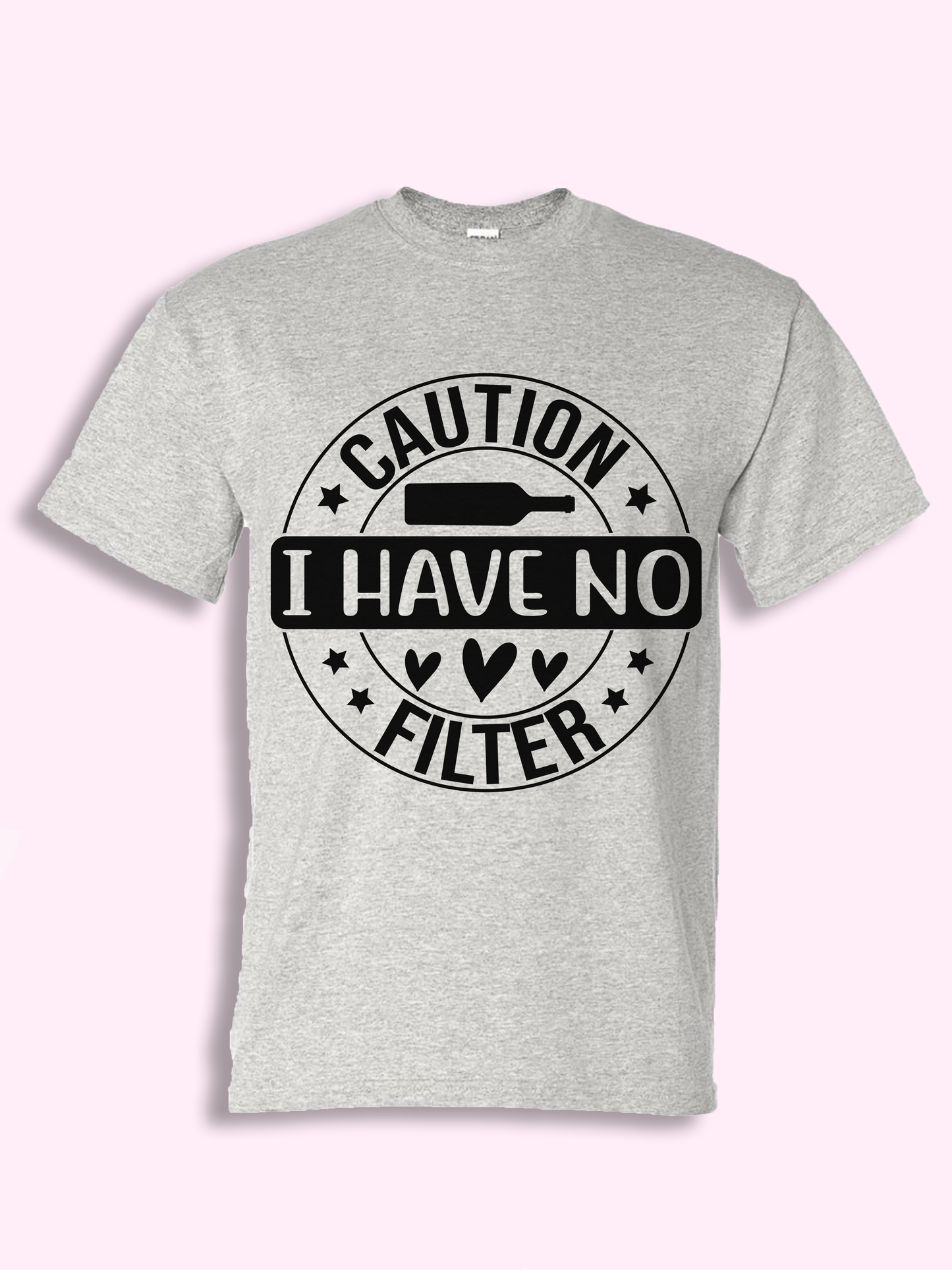 Caution I Have No Filter Tshirt