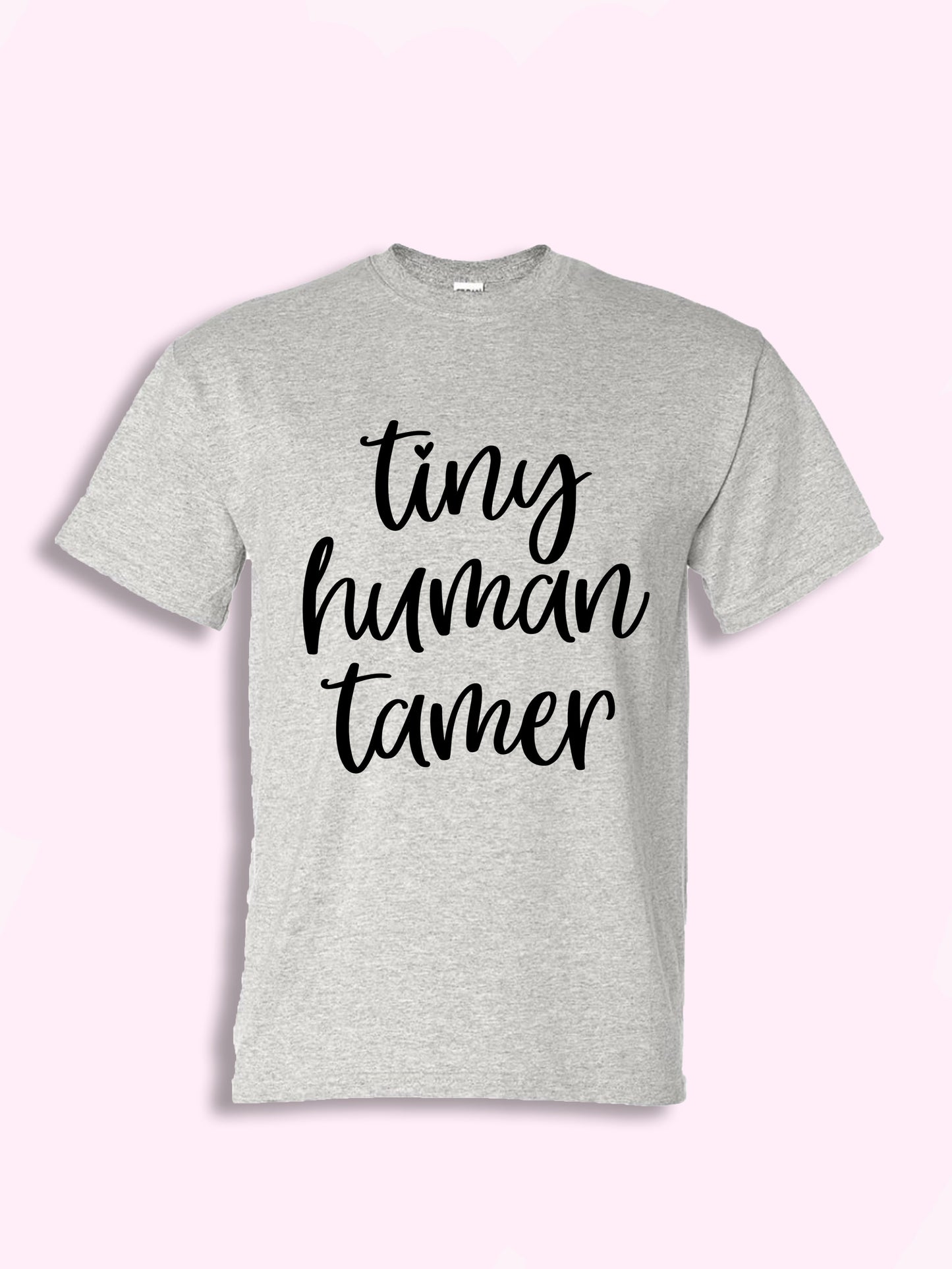 Tiny Human Tamer Tshirt