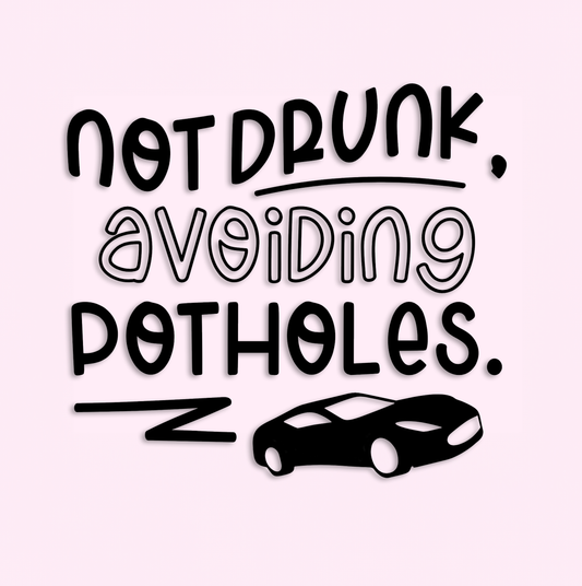 Not Drunk, Avoiding Potholes Decal