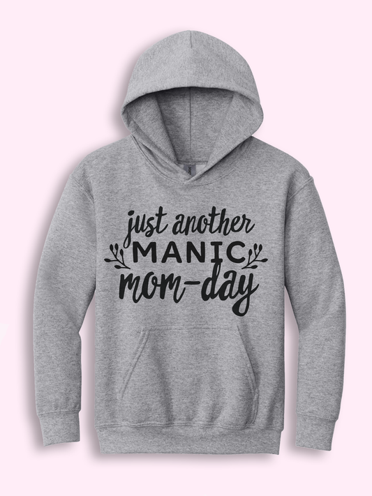 Just Another Manic Mom-Day Hoodie