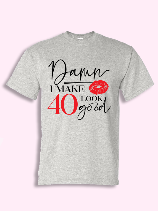 I Make Age Look Good Tshirt