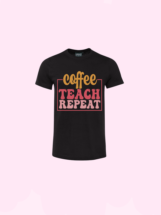 Coffee Teach Repeat Tshirt