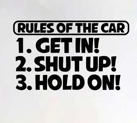 Rules Of The Car Decal